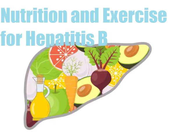 Nutrition and Exercise for Hepatitis B