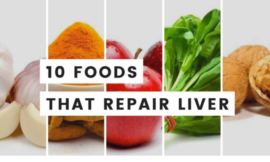 10 Foods That Repair Liver