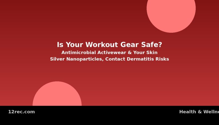 Is Your Workout Gear Safe? The Truth About Antimicrobial Activewear and Your Skin